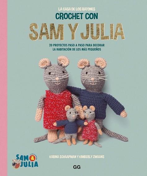 CROCHET CON SAM Y JULIA | 9788425235702 | SCHAAPMAN, KARINA/DE LA TORRE, IRENE | Llibreria Online de Vilafranca del Penedès | Comprar llibres en català