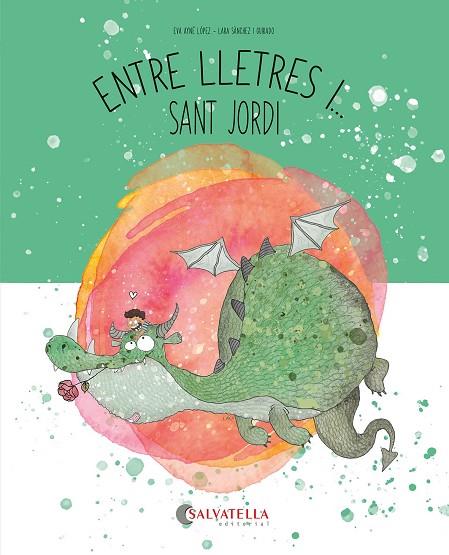 ENTRE LLETRES I ... SANT JORDI | 9788419565648 | AYNÉ LÓPEZ, EVA/SÁNCHEZ I GUIRADO, LARA | Llibreria Online de Vilafranca del Penedès | Comprar llibres en català