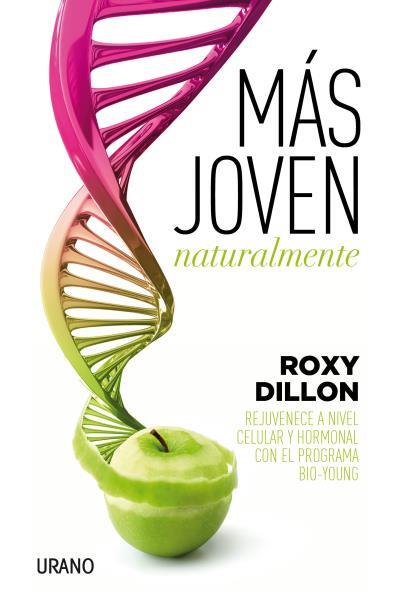 MÁS JOVEN NATURALMENTE | 9788479539405 | DILLON, ROXY | Llibreria Online de Vilafranca del Penedès | Comprar llibres en català