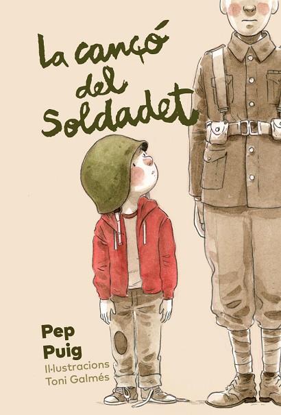 LA CANÇÓ DEL SOLDADET | 9788412806212 | PUIG, PEP | Llibreria Online de Vilafranca del Penedès | Comprar llibres en català