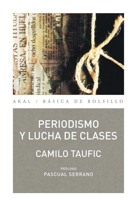 PERIODISMO Y LUCHA DE CLASES | 9788446036166 | TAUFIC, CAMILO | Llibreria Online de Vilafranca del Penedès | Comprar llibres en català