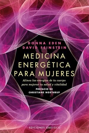 MEDICINA ENERGÉTICA PARA MUJERES | 9788497778039 | EDEN, DONNA/FEINSTEIN, DAVID | Llibreria Online de Vilafranca del Penedès | Comprar llibres en català