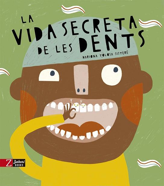LA VIDA SECRETA DE LES DENTS | 9788418830389 | TOLOSA SISTERÉ, MARIONA | Llibreria Online de Vilafranca del Penedès | Comprar llibres en català
