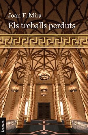 ELS TREBALLS PERDUTS | 9788413586960 | MIRA, JOAN F | Llibreria Online de Vilafranca del Penedès | Comprar llibres en català