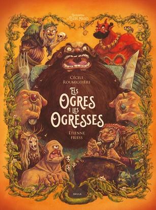 ELS OGRES I LES OGRESSES | 9788447953264 | ROUMIGUIERE, CECILE/FRIESS, ÉTIENNE | Llibreria Online de Vilafranca del Penedès | Comprar llibres en català