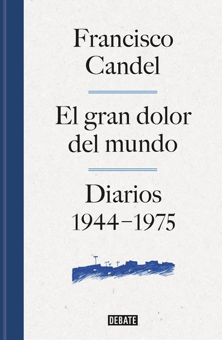 EL GRAN DOLOR DEL MUNDO DIARIOS 1944 - 1975 | 9788499926506 | CANDEL TORTAJADA, FRANCISCO | Llibreria Online de Vilafranca del Penedès | Comprar llibres en català