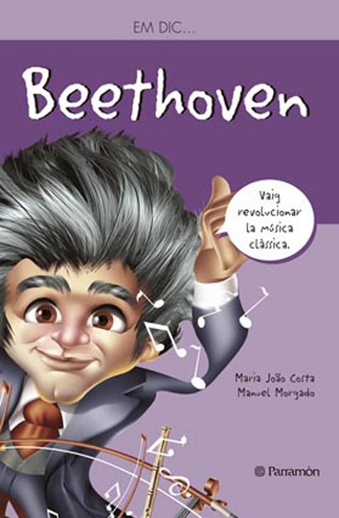 EM DIC BEETHOVEN | 9788434240919 | COSTA, MARIA JOAO / MORGADO, MANUEL | Llibreria L'Odissea - Libreria Online de Vilafranca del Penedès - Comprar libros