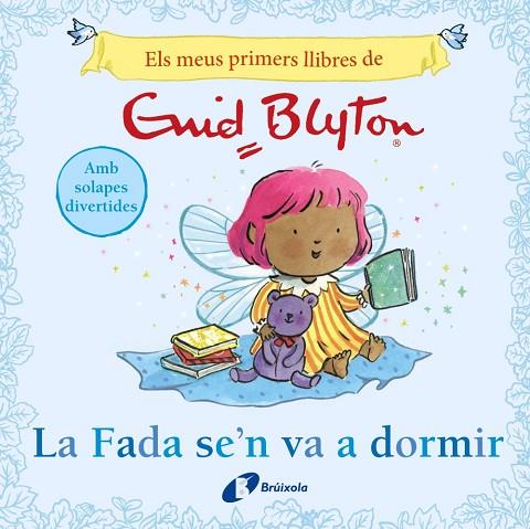 LA FADA SE'N VA A DORMIR ( ELS MEUS PRIMERS LLIBRES D'ENID BLYTON ) | 9788413494104 | BLYTON, ENID | Llibreria Online de Vilafranca del Penedès | Comprar llibres en català