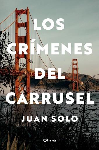 LOS CRÍMENES DEL CARRUSEL | 9788408292739 | SOLO, JUAN | Llibreria Online de Vilafranca del Penedès | Comprar llibres en català