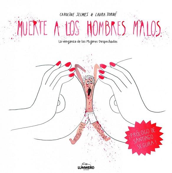 MUERTE A LOS HOMBRES MALOS | 9788415888642 | SELMES, CAROLINE / TORNÉ, LAURA | Llibreria Online de Vilafranca del Penedès | Comprar llibres en català