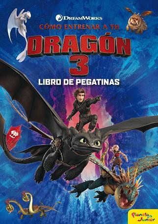 CÓMO ENTRENAR A TU DRAGÓN 3. LIBRO DE PEGATINAS | 9788408201731 | DREAMWORKS | Llibreria Online de Vilafranca del Penedès | Comprar llibres en català