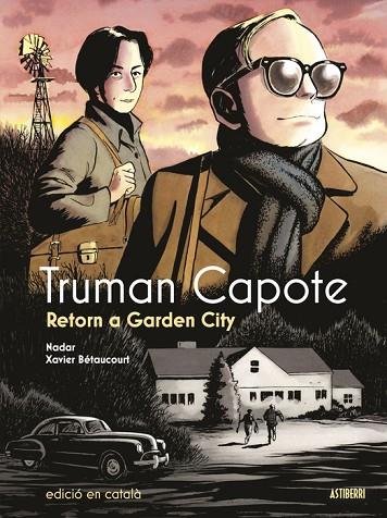 TRUMAN CAPOTE RETORN A GARDEN CITY | 9788419670892 | BETAUCOURT, XAVIER/NADAR | Llibreria Online de Vilafranca del Penedès | Comprar llibres en català