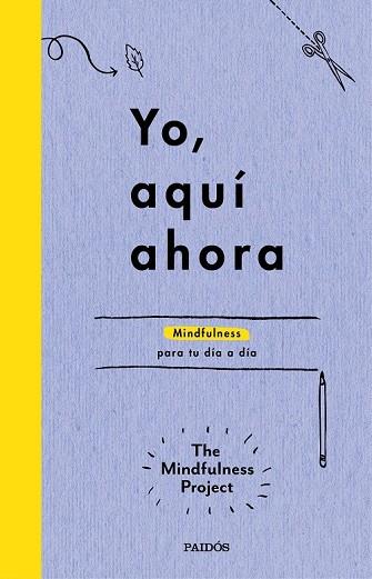 YO AQUÍ AHORA | 9788449331718 | THE MINDFULNESS PROJECT | Llibreria Online de Vilafranca del Penedès | Comprar llibres en català