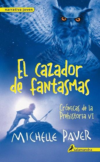 EL CAZADOR DE FANTASMAS 6 | 9788498386196 | PAVER, MICHELLE | Llibreria Online de Vilafranca del Penedès | Comprar llibres en català