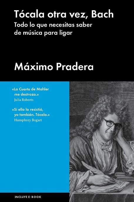 TÓCALA OTRA VEZ BACH | 9788415996804 | PRADERA, MÁXIMO | Llibreria Online de Vilafranca del Penedès | Comprar llibres en català