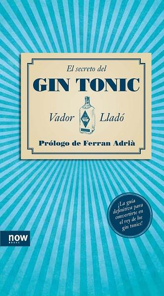 EL SECRETO DEL GINTONIC | 9788494008962 | LLADÓ, VADOR | Llibreria Online de Vilafranca del Penedès | Comprar llibres en català