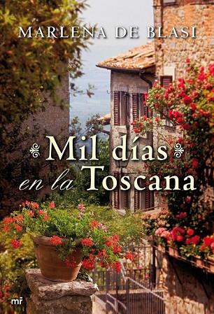 MIL DIAS EN TOSCANA | 9788427037045 | DE BLASI, MARLENA | Llibreria Online de Vilafranca del Penedès | Comprar llibres en català