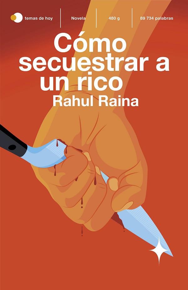 CÓMO SECUESTRAR A UN RICO | 9788499988702 | RAINA, RAHUL | Llibreria L'Odissea - Libreria Online de Vilafranca del Penedès - Comprar libros