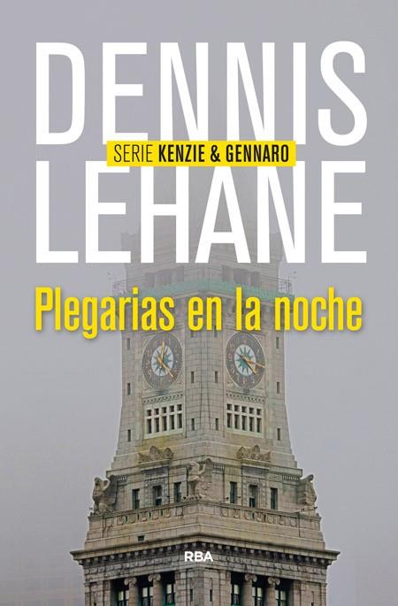 PLEGARIAS EN LA NOCHE | 9788490564011 | LEHANE , DENNIS | Llibreria Online de Vilafranca del Penedès | Comprar llibres en català