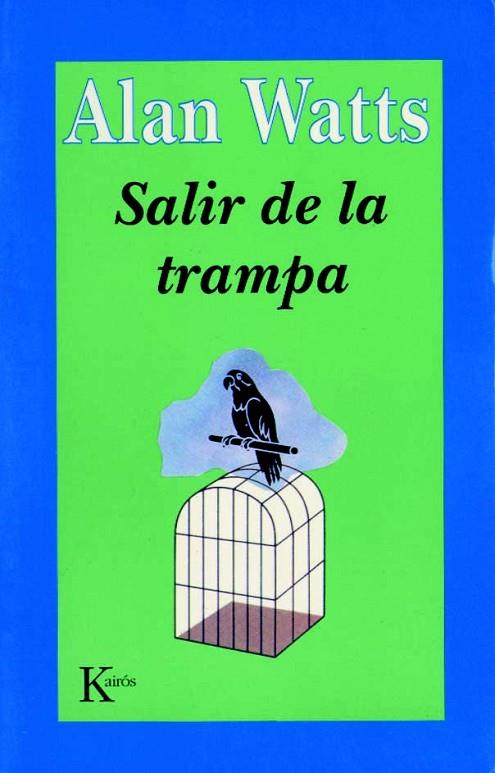 SALIR DE LA TRAMPA | 9788472453265 | ALAN WATTS | Llibreria Online de Vilafranca del Penedès | Comprar llibres en català