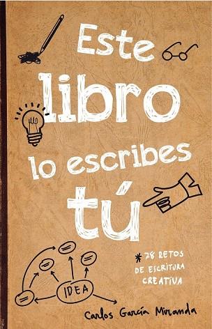 ESTE LIBRO LO ESCRIBES TÚ | 9788467044782 | GARCIA, CARLOS | Llibreria Online de Vilafranca del Penedès | Comprar llibres en català