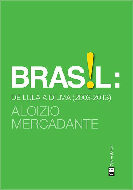 BRASIL DE LULA A DILMA ( 2003 - 2013 ) | 9788494074165 | MERCADANTE, ALOIZIO | Llibreria L'Odissea - Libreria Online de Vilafranca del Penedès - Comprar libros