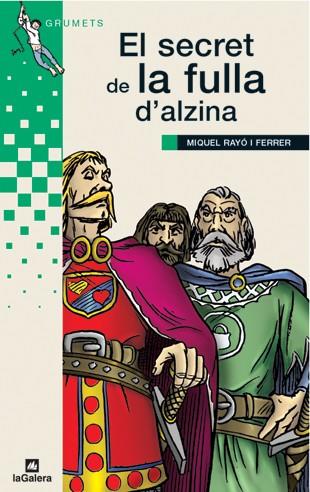 EL SECRET DE LA FULLA D'ALZINA | 9788424681869 | M.RAYO | Llibreria Online de Vilafranca del Penedès | Comprar llibres en català