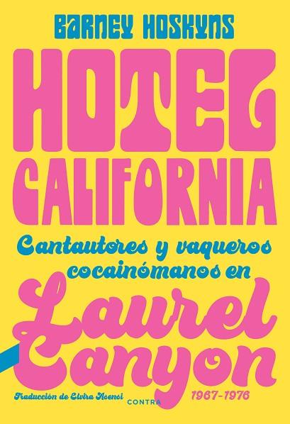 HOTEL CALIFORNIA | 9788418282423 | HOSKYNS, BARNEY | Llibreria Online de Vilafranca del Penedès | Comprar llibres en català