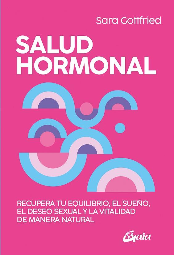 SALUD HORMONAL | 9788411081252 | GOTTFRIED, SARA | Llibreria Online de Vilafranca del Penedès | Comprar llibres en català