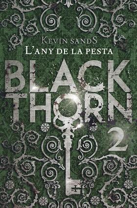 BLACKTHORN 2 L'ANY DE LA PESTA | 9788491373902 | SANDS, KEVIN | Llibreria Online de Vilafranca del Penedès | Comprar llibres en català