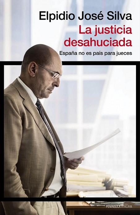 LA JUSTICIA DESAHUCIADA | 9788499422831 | SILVA, ELPIDIO JOSÉ | Llibreria Online de Vilafranca del Penedès | Comprar llibres en català