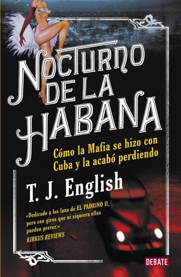 NOCTURNO DE LA HABANA | 9788483069301 | ENGLISH, T J | Llibreria Online de Vilafranca del Penedès | Comprar llibres en català