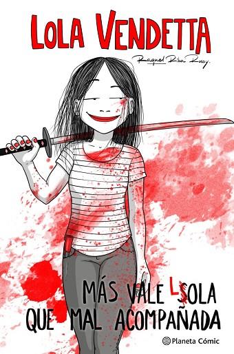 LOLA VENDETTA MÁS VALE LOLA QUE MAL ACOMPAÑADA | 9788411611169 | RIBA ROSSY, RAQUEL | Llibreria L'Odissea - Libreria Online de Vilafranca del Penedès - Comprar libros