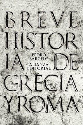 BREVE HISTORIA DE GRECIA Y ROMA | 9788420693286 | BARCELÓ, PEDRO | Llibreria Online de Vilafranca del Penedès | Comprar llibres en català