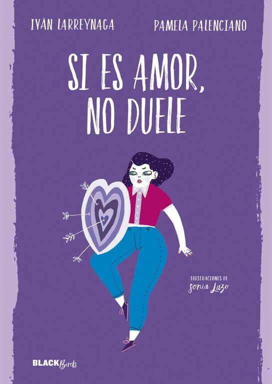 SI ES AMOR NO DUELE | 9788420486239 | LARREYNAGA, IVAN / PALENCIANO, PAMELA | Llibreria Online de Vilafranca del Penedès | Comprar llibres en català