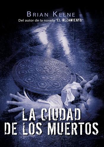 LA CIUDAD DE LOS MUERTOS | 9788493814328 | KEENE, BRIAN | Llibreria Online de Vilafranca del Penedès | Comprar llibres en català