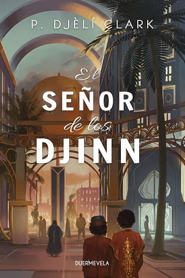 EL SEÑOR DE LOS DJINN | 9788412572506 | CLARK, P. DJÈLÍ | Llibreria Online de Vilafranca del Penedès | Comprar llibres en català