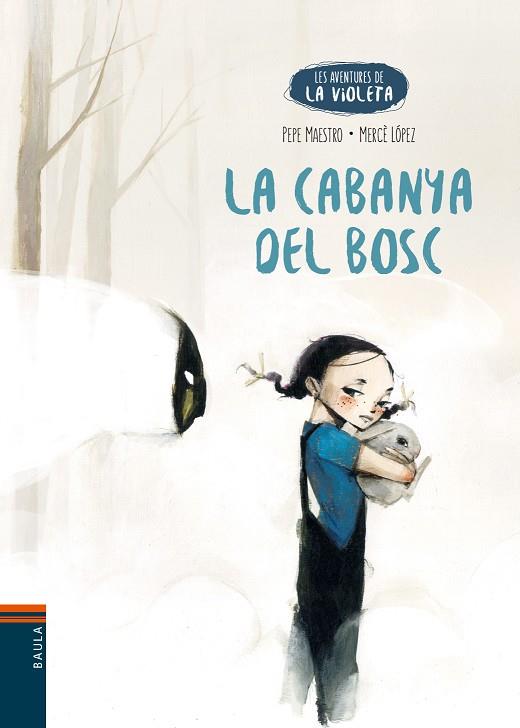 LA CABANYA DEL BOSC | 9788447950706 | MAESTRO, PEPE/LÓPEZ, MERCÈ | Llibreria Online de Vilafranca del Penedès | Comprar llibres en català