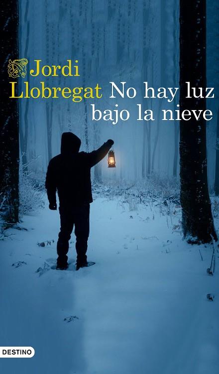 NO HAY LUZ BAJO LA NIEVE | 9788423356027 | LLOBREGAT, JORDI | Llibreria L'Odissea - Libreria Online de Vilafranca del Penedès - Comprar libros