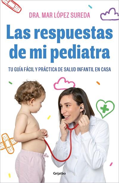 LAS RESPUESTAS DE MI PEDIATRA | 9788418055560 | LÓPEZ, MAR | Llibreria Online de Vilafranca del Penedès | Comprar llibres en català