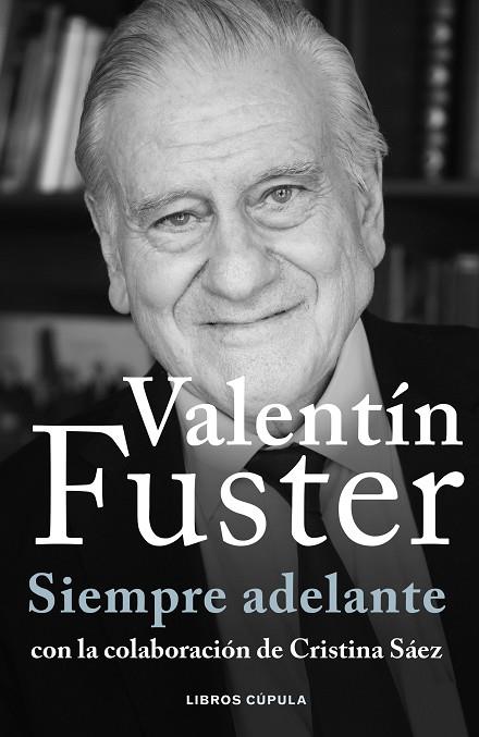 SIEMPRE ADELANTE | 9788448040611 | FUSTER, VALENTÍ | Llibreria L'Odissea - Libreria Online de Vilafranca del Penedès - Comprar libros