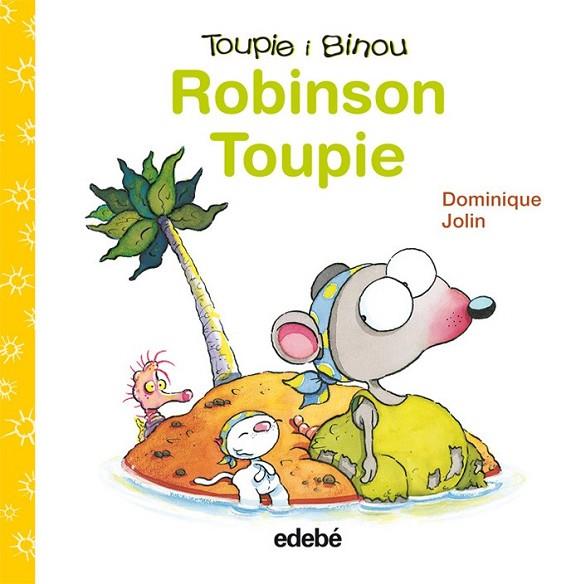 ROBINSON TOUPIE | 9788423698424 | JOLIN, DOMINIQUE | Llibreria Online de Vilafranca del Penedès | Comprar llibres en català