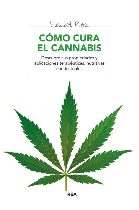 CÓMO CURA EL CANNABIS | 9788415541905 | RIERA, ELISABET | Llibreria Online de Vilafranca del Penedès | Comprar llibres en català