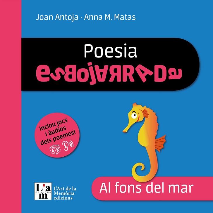 POESIA ESBOJARRADA AL FONS DEL MAR | 9788412636260 | ANTOJA I MAS, JOAN/MATAS I ROS, ANNA Mª | Llibreria Online de Vilafranca del Penedès | Comprar llibres en català