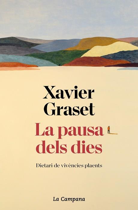 LA PAUSA DELS DIES | 9788419245229 | GRASET, XAVIER | Llibreria Online de Vilafranca del Penedès | Comprar llibres en català