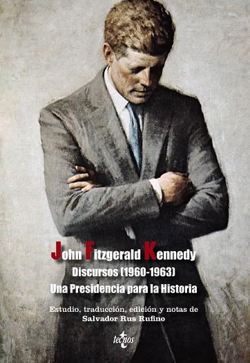 DISCURSOS (1960-1963) UNA PRESIDENCIA PARA LA HISTORIA | 9788430959129 | KENNEDY, JOHN FITZGERALD | Llibreria Online de Vilafranca del Penedès | Comprar llibres en català