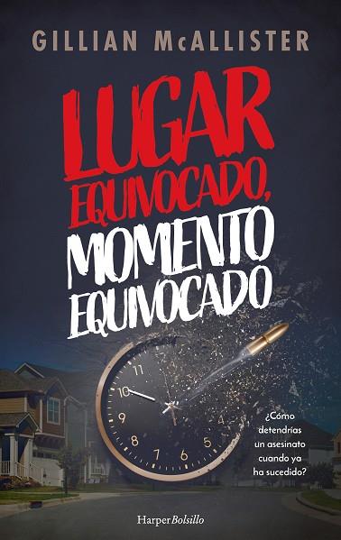 LUGAR EQUIVOCADO MOMENTO EQUIVOCADO | 9788419809476 | MCALLISTER, GILLIAN | Llibreria Online de Vilafranca del Penedès | Comprar llibres en català