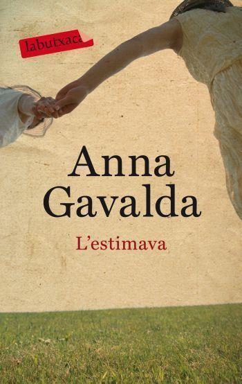 L'ESTIMAVA | 9788499301075 | GAVALDA, ANNA | Llibreria Online de Vilafranca del Penedès | Comprar llibres en català