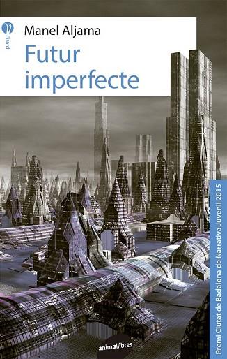 FUTUR IMPERFECTE | 9788415975762 | ALJAMA GARCIA, MANEL | Llibreria Online de Vilafranca del Penedès | Comprar llibres en català