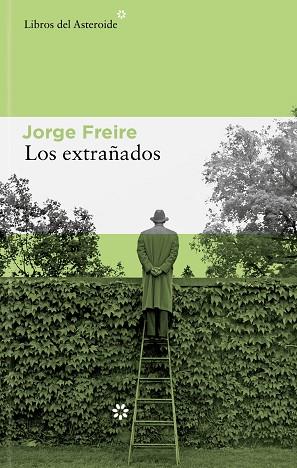 LOS EXTRAÑADOS | 9788410178168 | FREIRE GUTIÉRREZ, JORGE | Llibreria Online de Vilafranca del Penedès | Comprar llibres en català